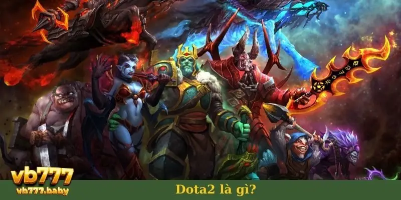 Dota2 là gì?