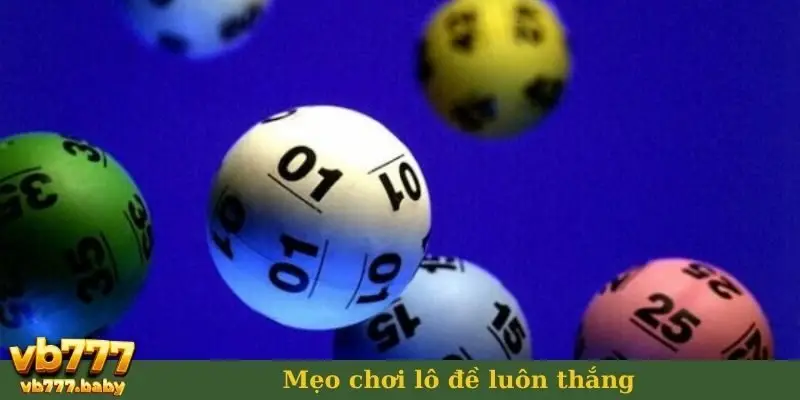 Mẹo chơi lô đề luôn thắng