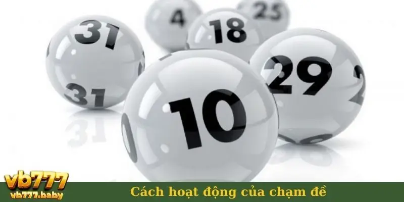 Cách hoạt động của chạm đề