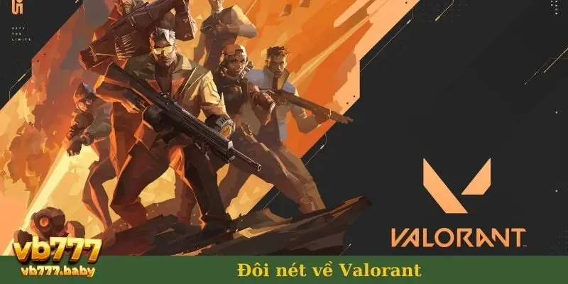 Đôi nét về Valorant