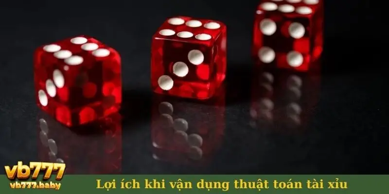Lợi ích khi vận dụng thuật toán tài xỉu
