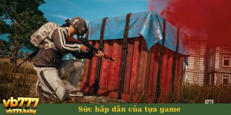 Sức hấp dẫn của tựa game