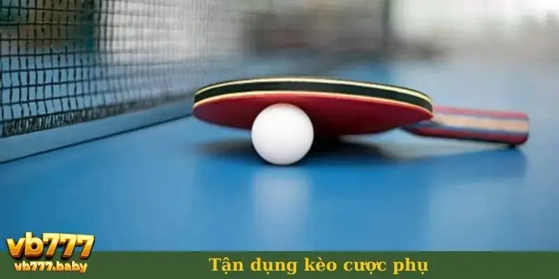 Tận dụng kèo cược phụ