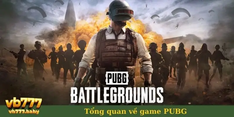 Tổng quan về game PUBG