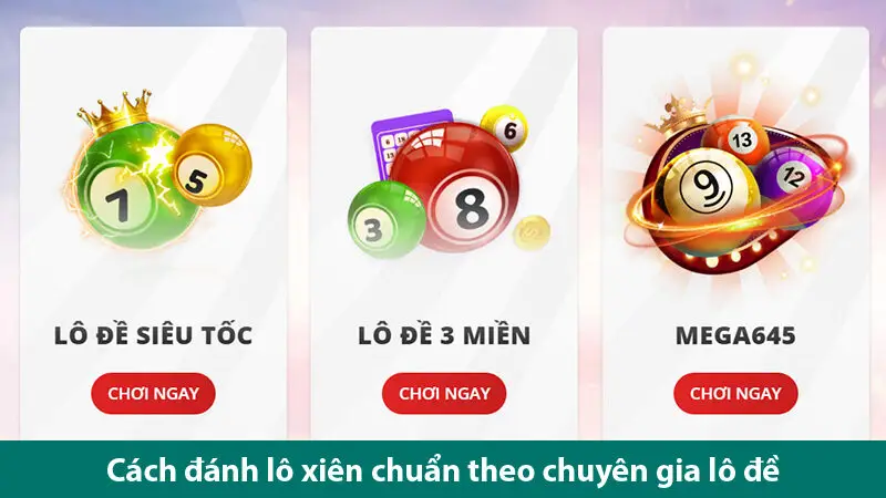 Tham khảo những cách đánh lô xiên chuẩn cho các đề thủ 