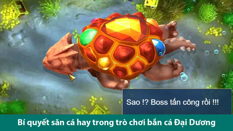 Khám phá các bí quyết săn Boss trong trò chơi bắn cá Đại Dương